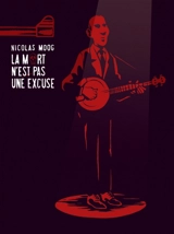 La mort n'est pas une excuse - Nicolas Moog