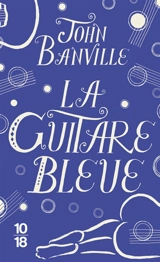 La guitare bleue - John Banville