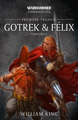 Gotrek & Felix : omnibus. Première trilogie - William King