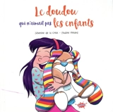 Le doudou qui n'aimait pas les enfants - Séverine de La Croix