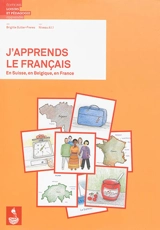 J'apprends le français : en Suisse, en Belgique, en France, niveau A1.1 : méthode pour adultes migrants grands débutants - Brigitte Sutter-Freres