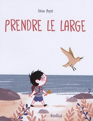 Prendre le large - Johan Pegot