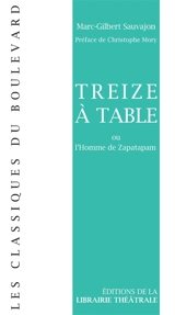 Treize à table ou L'homme de Zapatapam - Marc-Gilbert Sauvajon