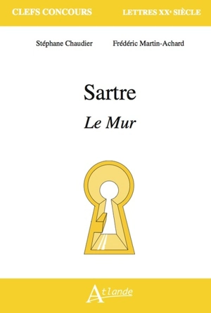 Sartre, Le mur - Stéphane Chaudier