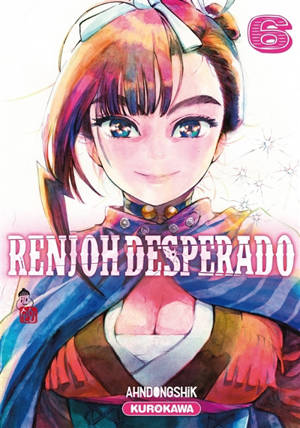 Renjoh Desperado. Vol. 6 - Ahn Dongshik