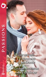 Le serment d'un Dante. Libre d'aimer - Day Leclaire