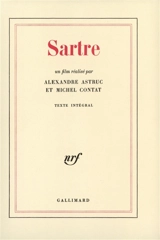 Sartre : un film réalisé par Alexandre Astruc et Michel Contat - Alexandre Astruc