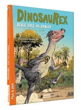 Dinosaurex. Vol. 3. Seule face au danger - Anne-Marie Desplat-Duc