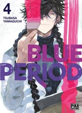 Blue period. Vol. 4 - Tsubasa Yamaguchi