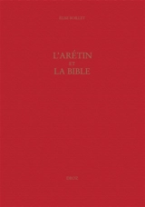L'Arétin et la Bible - Elise Boillet