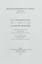 Le nécrologe de l'abbaye de la Sauve-Majeure