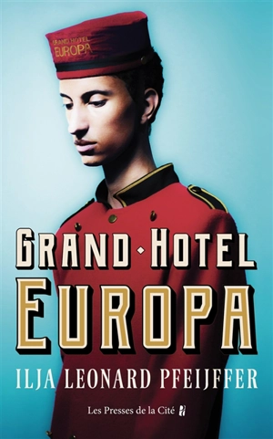 Grand Hotel Europa - Ilja Leonard Pfeijffer