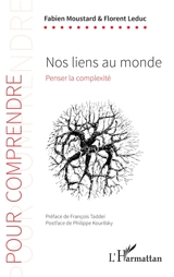 Nos liens au monde : penser la complexité - Fabien Moustard