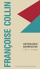 Françoise Collin : anthologie québécoise, 1977-2000 - Françoise Collin