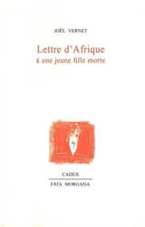 Lettre d'Afrique à une jeune fille morte - Joël Vernet