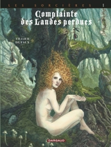 Complainte des landes perdues. Les sorcières. Vol. 1. Tête noire - Jean Dufaux