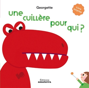 Une cuillère pour qui ? - Georgette