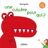 Une cuillère pour qui ? - Georgette
