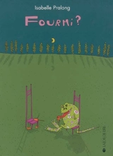 Fourmi ? - Isabelle Pralong