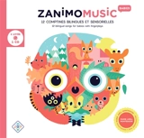 Zanimomusic babies : 12 comptines bilingues et sensorielles. Zanimomusic babies : 12 bilingual songs with fingerplays - Isabelle Palombi