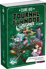 Journal d'un noob : l'intégrale. Vol. 2 - Cube Kid