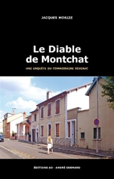 Une enquête du commissaire Séverac. Le diable de Monchat - Jacques Morize