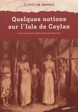 Quelques notions sur l'isle de Ceylan - Eudelin de Jonville
