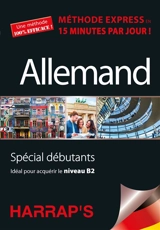Allemand : méthode express en 15 minutes par jour ! : spécial débutants, idéal pour acquérir le niveau B2 - Rosi McNab