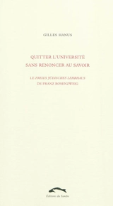 Quitter l'université sans renoncer au savoir : le Freies jüdisches Lehrhaus de Franz Rosenzweig - Gilles Hanus