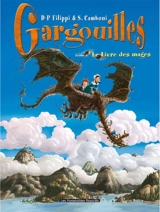 Gargouilles. Vol. 6. Le livre des mages - Denis-Pierre Filippi