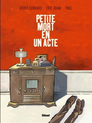 Petite mort en un acte - Didier Convard