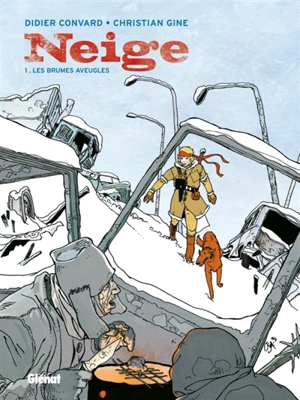 Neige. Vol. 1. Les brumes aveugles - Didier Convard