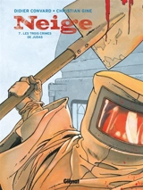 Neige. Vol. 7. Les trois crimes de Judas - Didier Convard