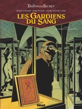 Le triangle secret. Les gardiens du sang. Vol. 3. Le carnet de Cagliostro - Didier Convard