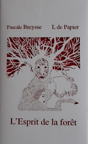 L'esprit de la forêt - Pascale Breysse
