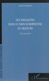 Les inégalités dans l'Union européenne et ailleurs : et si on osait ? - Gabriel Langouët
