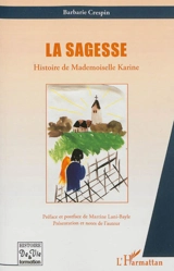 La sagesse : histoire de Mademoiselle Karine : récit d'enfant - Barbarie Crespin