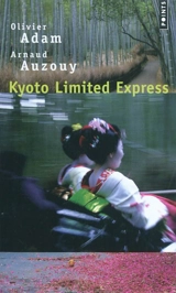 Kyoto limited express - Olivier Adam