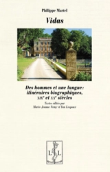Vidas : des hommes et une langue : itinéraires biographiques (XIXe et XXe siècles) - Philippe Martel