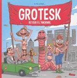 Grotesk. Retour à l'anormal - Olivier Texier