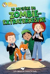 Le mystère du zombie-extraterrestre - Corinne De Vailly