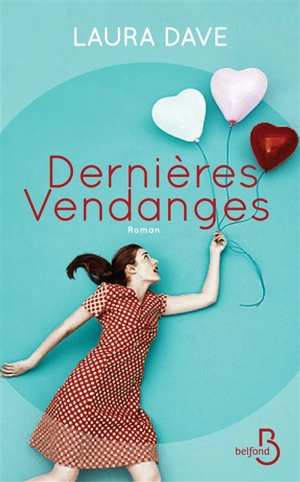 Dernières vendanges - Laura Dave