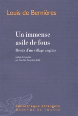 Un immense asile de fous : récits d'un village anglais - Louis De Bernières