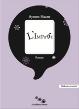 L'impasse ou L'art tunisien d'aimer - Aymen Hacen