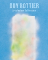 Guy Rottier : architecture de l'errance - Nouha Babay