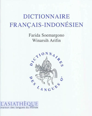 Dictionnaire français-indonésien - Farida Soemargono