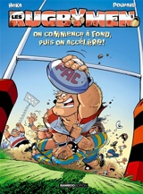 Les rugbymen. Vol. 6. On commence à fond, puis on accélère ! - Béka