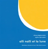 Alli Nalli et la lune - Vilborg Dagbjartsdottir