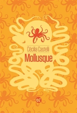 Mollusque - Cécilia Castelli