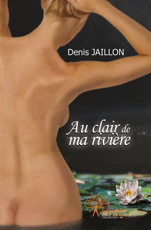 Au clair de ma rivière - Denis Jaillon